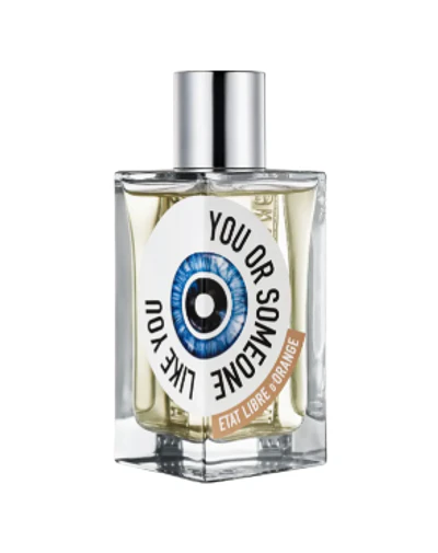 Etat Libre d'Orange - You Or Someone Like You