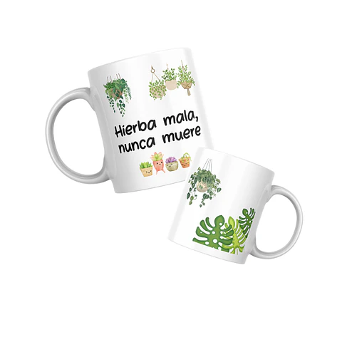 Taza diseño Hierba mala nunca muere