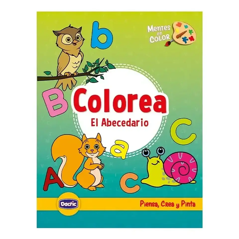 Libro Colorea El Abecedario Piensa, Crea y Pinta - Dactic 1