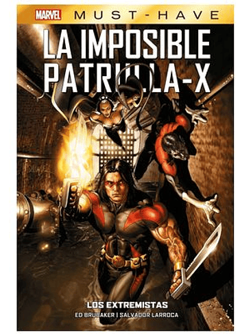 MARVEL MUST-HAVE. LA IMPOSIBLE PATRULLA-X 08 LOS EXTREMISTAS 1