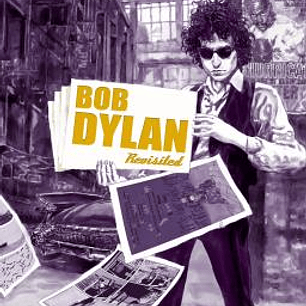 BOB DYLAN REVISITED
