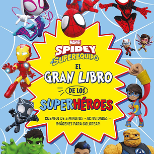 SPIDEY Y SU SUPEREQUIPO EL GRAN LIBRO DE LOS SUPERHEROES