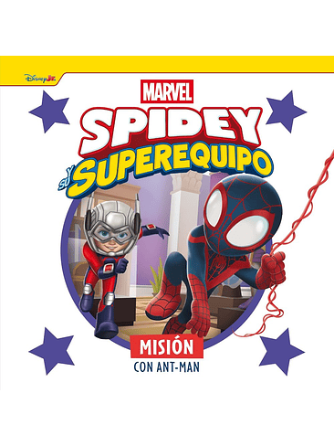 SPIDEY Y SU SUPEREQUIPO MISION CON ANT-MAN 1