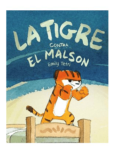 LA TIGRE CONTRA EL MALSON 1