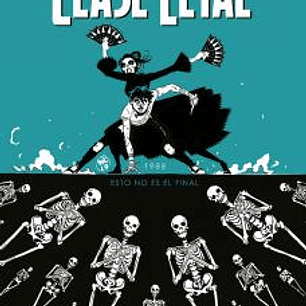 CLASE LETAL 6. ESTO NO ES EL FINAL