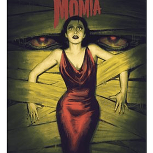 MONSTRUOS DE UNIVERSAL : LA MOMIA