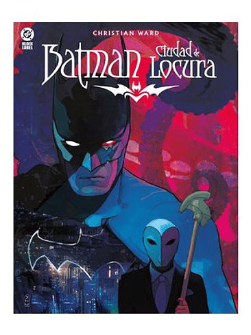 DC BLACK LABEL. BATMAN CIUDAD DE LOCURA 1