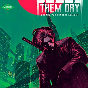 BLEED THEM DRY. HISTORIAS DE UN NINJA VAMPIRO