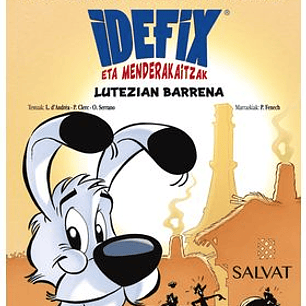 IDEFIX ETA MENDERAKAITZAK 07. LUTEZIAN BARRENA ( EUSKERA )