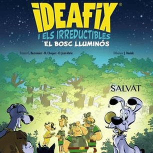 IDEAFIX I ELS IRREDUCTIBLES 06. EL BOSC LLUMINOS(CATALA)