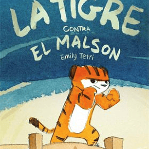 LA TIGRE CONTRA EL MALSON