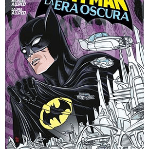 BATMAN: LA ERA OSCURA