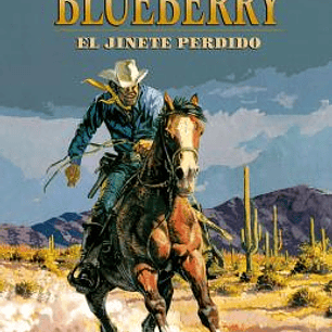 BLUEBERRY 19 EL JINETE PERDIDO