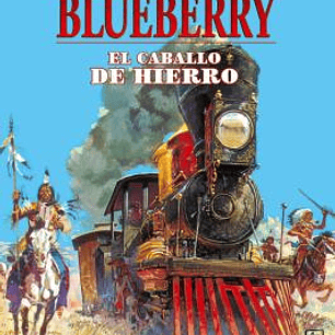 BLUEBERRY 3 EL CABALLO DE HIERRO