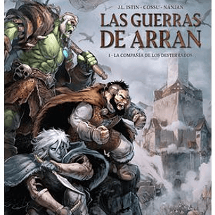 LAS GUERRAS DE ARRAN 01 LA COMPAÑIA DE LOS DESTERRADOS