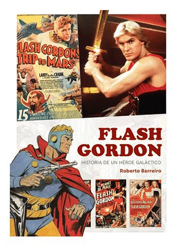 FLASH GORDON. HISTORIA DE UN HEROE GALACTICO 1