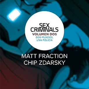 SEX CRIMINALS 02. DOS MUNDOS, UNA POLICIA