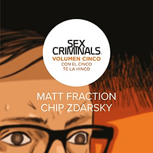 SEX CRIMINALS 05. CON EL CINCO TE LA HINCO