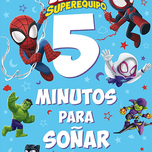 SPIDEY Y SU SUPEREQUIPO 5 MINUTOS PARA SOÑAR