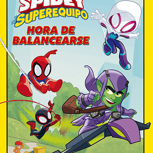 SPIDEY Y SU SUPEREQUIPO HORA DE BALANCEARSE