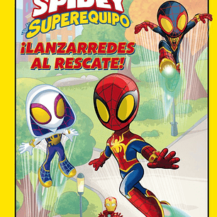 SPIDEY Y SU SUPEREQUIPO LANZARREDES AL RESCATE