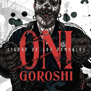 ONI-GOROSHI. CIUDAD DE LOS DEMONIOS 02