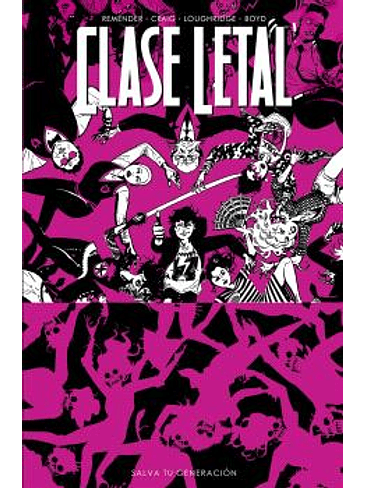 CLASE LETAL 10. SALVA TU GENERACIÓN 1