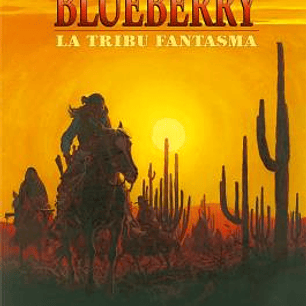 BLUEBERRY 21 LA TRIBU FANTASMA