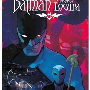 DC BLACK LABEL. BATMAN CIUDAD DE LOCURA
