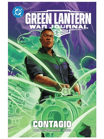 DC PREMIERE AMANECER DE DC. GREEN LANTERN: WAR JOURNAL 1. CONTAGIO 1