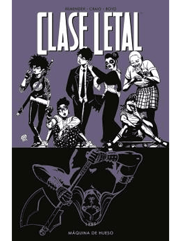 CLASE LETAL 9.MÁQUINA DE HUESO 1