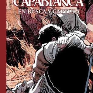 CAPABLANCA 07. EN BUSCA Y CAPTURA