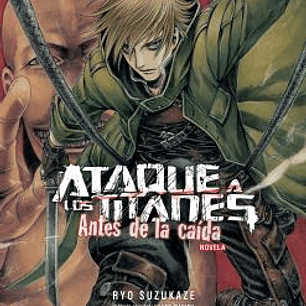 ATAQUE A LOS TITANES: ANTES DE LA CAIDA NOVELA