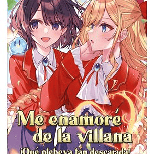 ME ENAMORE DE LA VILLANA: ¡QUE PLEBEYA TAN DESCARADA! 02