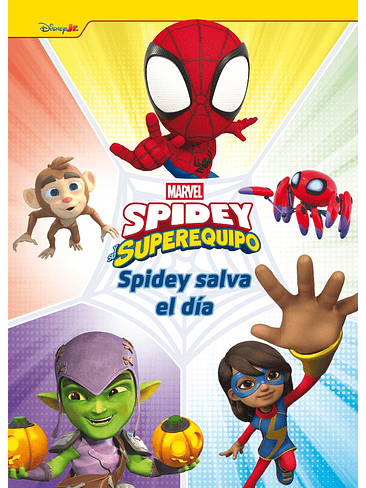 SPIDEY Y SU SUPEREQUIPO SPIDEY SALVA EL DIA 1