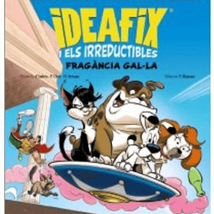 IDEAFIX I ELS IRREDUCTIBLES 08. FRAGANCIA GALA