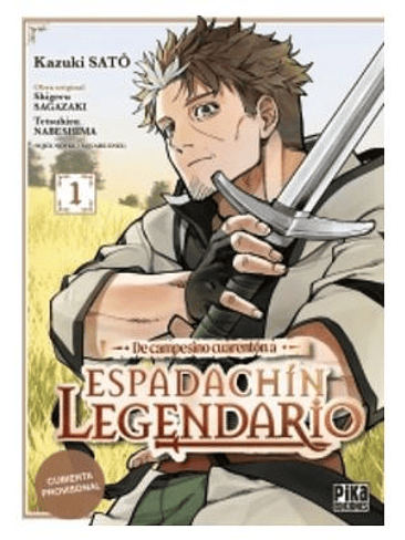 DE CAMPESINO CUARENTON A ESPADACHIN LEGENDARIO 1