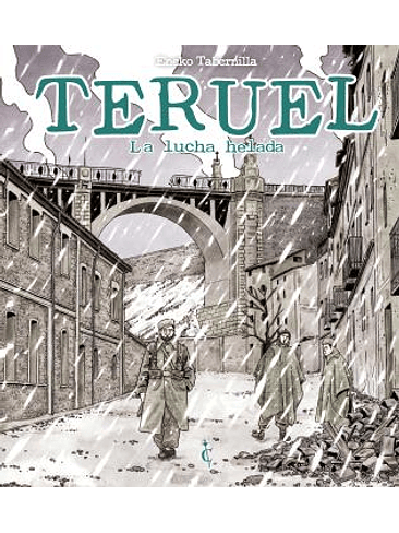 TERUEL. LA LUCHA HELADA 1