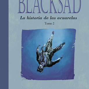 BLACKSAD. LA HISTORIA DE LAS ACUARELAS 2