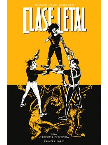 CLASE LETAL 11. UNA CARIÑOSA DESPEDIDA 1 1