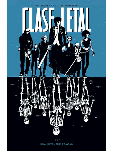 CLASE LETAL 1. UNA JUVENTUD REAGAN 1