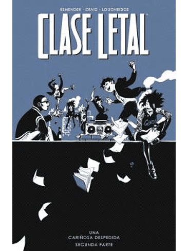 CLASE LETAL 12. UNA CARIÑOSA DESPEDIDA 2 1