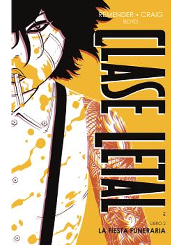 CLASE LETAL EDICIÓN DE LUJO 2. LA FIESTA FUNERARIA 1