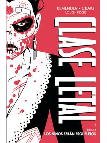 CLASE LETAL EDICIÓN DE LUJO 4. LOS NIÑOS SERAN ESQUELETOS 1