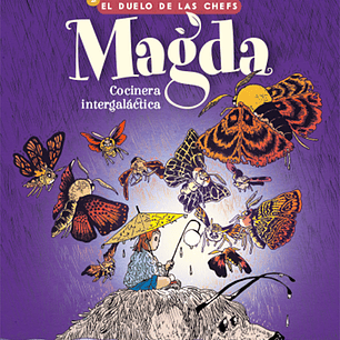 MAGDA COCINERA INTEGALACTICA 2 EL DUELO DE LOS CHEFS