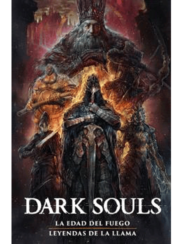 DARK SOULS 2: LA ERA DEL FUEGO / LEYENDAS DE LA LLAMA 1