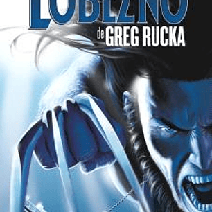LOBEZNO DE GREG RUCKA: LA COLECCION COMPLETA