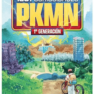 1001 CURIOSIDADES DE PKMN: 1A GENERACION