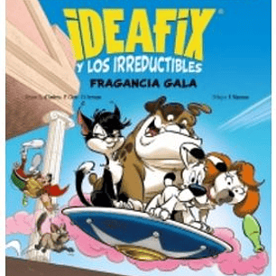 IDEAFIX Y LOS IRREDUCTIBLES 08. FRAGANCIA GALA