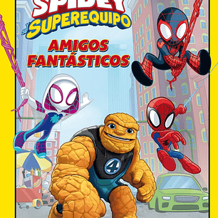 SPIDEY Y SU SUPEREQUIPO AMIGOS FANTASTICOS